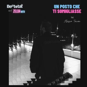 Un posto che ti somigliasse (feat. Zeldawtr & Alessia Tavian) [Explicit]