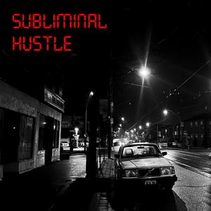 Subliminal Hustle (feat. ki3n & Brooklyn Sage) (Explicit)
