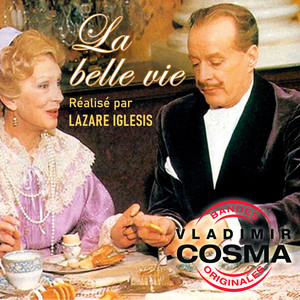 La Belle Vie (Réalisé par Lazare Iglesis)