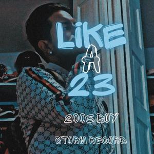 Like a 23 (Explicit)