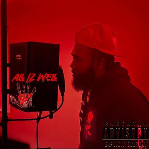 ALL IZ WELL (Explicit)