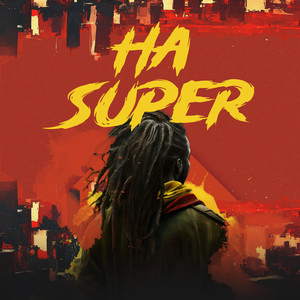 HA SUPER