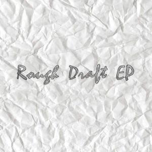 Rough Draft EP (Explicit)