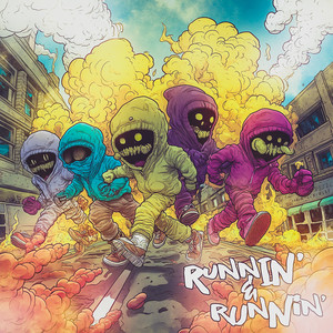 Runnin' & runnin' (Explicit)
