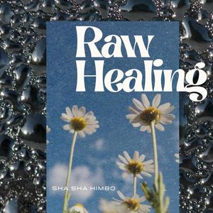 Raw Healing