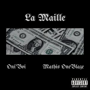 La Maille (feat. Mathis OneBlaze) [Explicit]