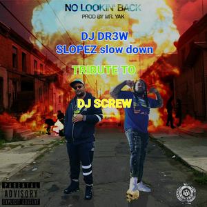 No Lookin Back (feat. Money Note) [Slowpez Slow down] [Explicit]