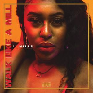 Walk Like A Mill (Explicit)