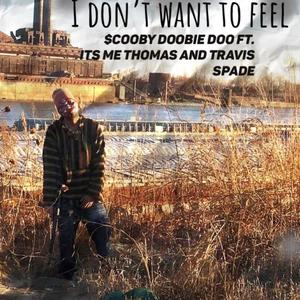 Oktober Sky (I Don't Want To Feel) (feat. Its Me Thomas & Travis Spade) [Explicit]