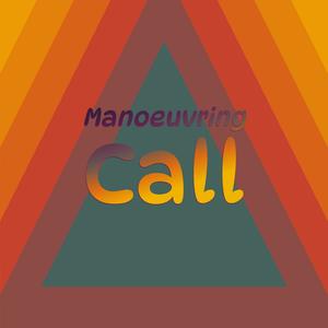 Manoeuvring Call