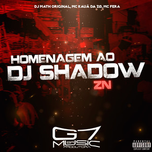 Homenagem ao Dj Shadow Zn (Explicit)