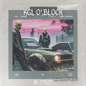 KGL O'BLOCK (with MIKE WA KICU) [Explicit]