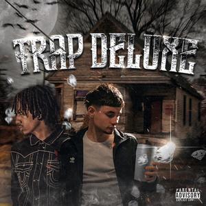 Trap Deluxe (Explicit)