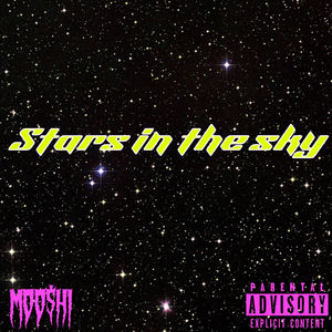 Stars in the sky (Explicit)