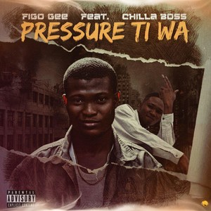 Pressure ti wa (Explicit)