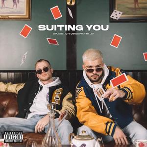 SUITING YOU (feat. Christopher Miller) [Explicit]