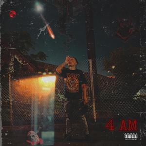 4 AM (Explicit)