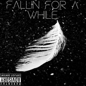 Fallin for a while (feat. Kai Andrews)