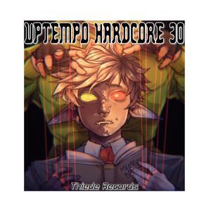 Uptempo Hardcore 30 (Explicit)