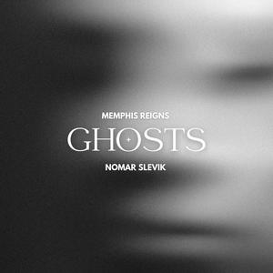 Ghosts (feat. Memphis Reigns)