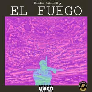 EL FUEGO (Deluxe) [Explicit]