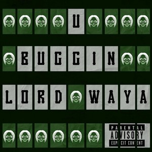 U Buggin (Explicit)