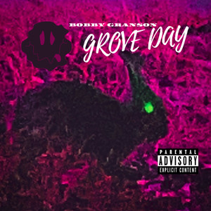 GROVE  DAY (Explicit)