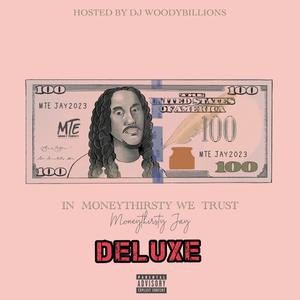 In Money Thirsty We Trust Deluxe (Explicit)