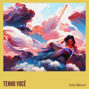 TENHO VOCÊ