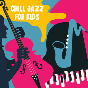 Chill Jazz For Kids