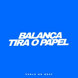 TIRA O PAPEL  - BALANÇA (Explicit)