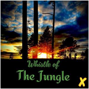 Whistle of The Jungle
