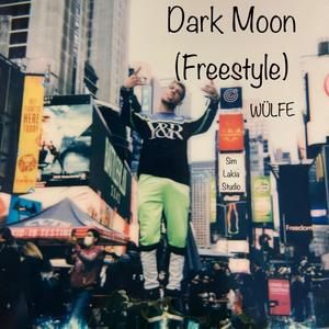 Dark Moon (freestyle) [Explicit]