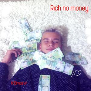 Rich No Money