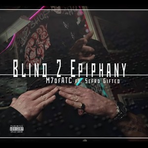 Blind 2 Epiphany (feat. Sefro Gifted) [Explicit]