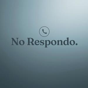 no respondo