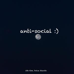 anti-social (Explicit)