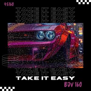 TAKE IT EASY (Explicit)