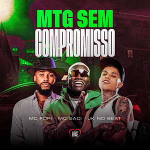 Mtg Sem Compromisso (Explicit)