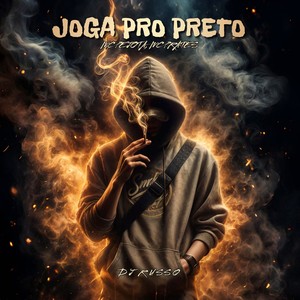 JOGA PRO PRETO (Explicit)