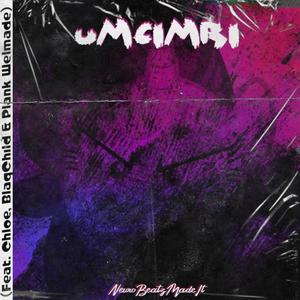 Umcimbi (feat. Chloe De Vocalist & Blaqchild) [Radio Edit]