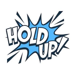 Hold Up Wait (Explicit)