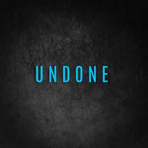 UNDONE