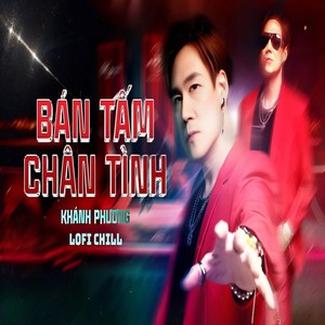 Bán Tấm Chân Tình (Remix) [Explicit]