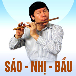 Sáo - Nhị - Bầu