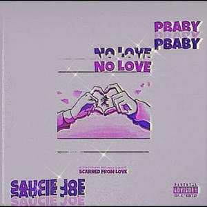 No Love (feat. Pbaby) [Explicit]