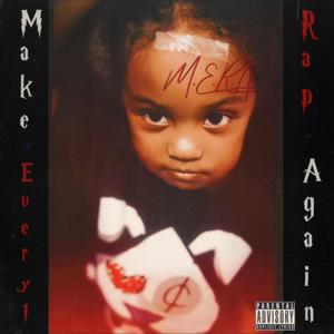 Make Every1 Rap Again (Explicit)