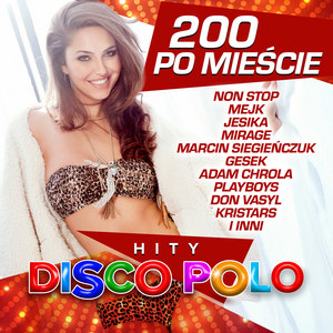 200 Po Mieście - Disco Polo Hity