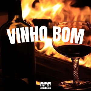 Vinho Bom (Explicit)