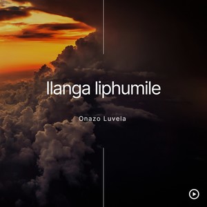 Ilanga Liphumile